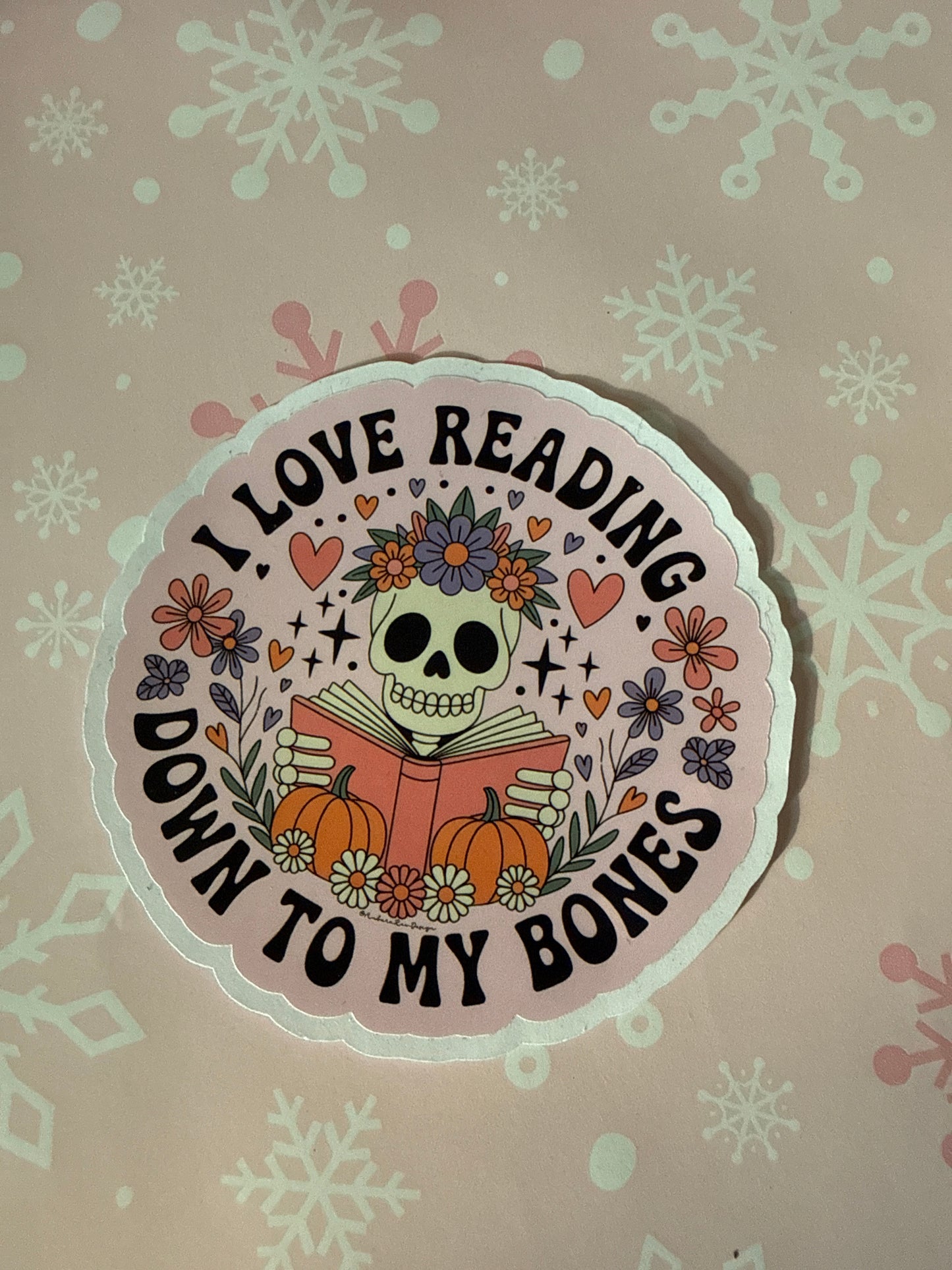 Down to my bones sticker