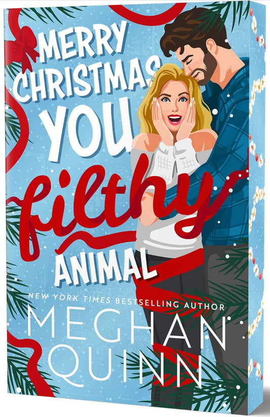 Merry Christmas you filthy Animal by Meghan Quinn