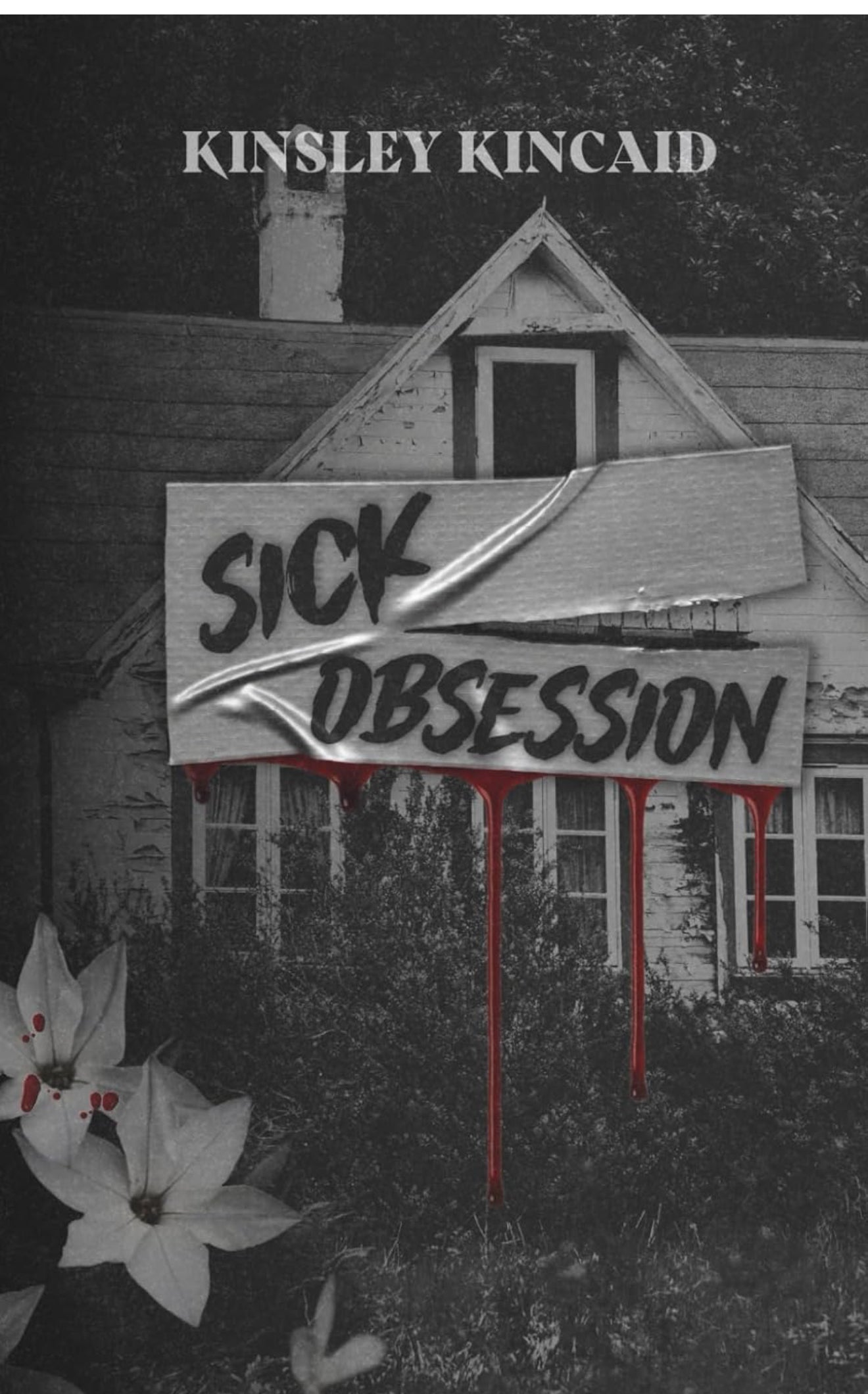 Sick Obsession **Signed** Kinsley Kincaid