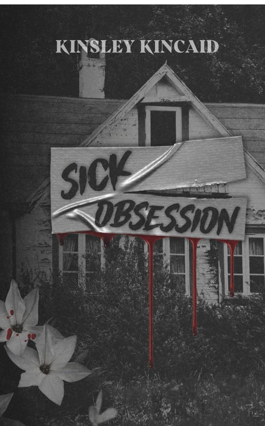 Sick Obsession **Signed** Kinsley Kincaid