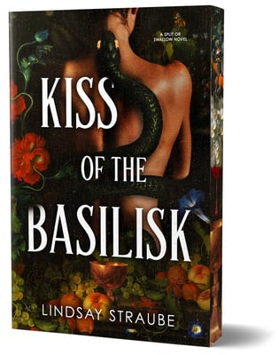 Kiss of the Basilisk: A Split or Swallow Novel (Special) by Lindsay Straube **Deluxe Edition**